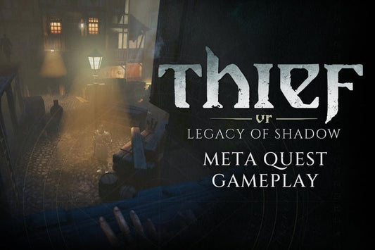 Best Quest 3 VR Lenses for Thief VR: Legacy of Shadow Guide